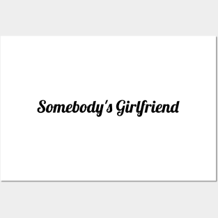 Somebody's girlfriend Posters and Art